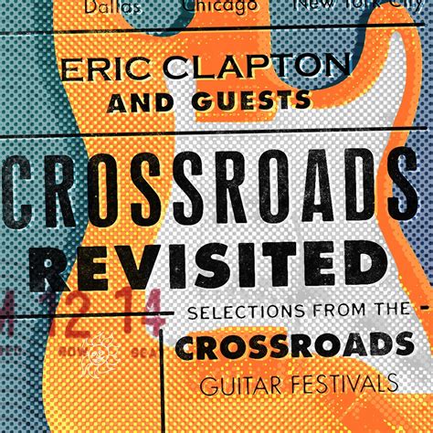crossroads revisited selections   crossroads guitar festivals