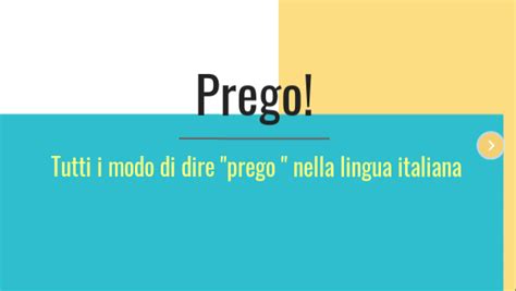 tutti i modi per dire prego in italiano