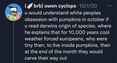 bb owen cyclops   understand white peoples obsession  p pumpkins  october