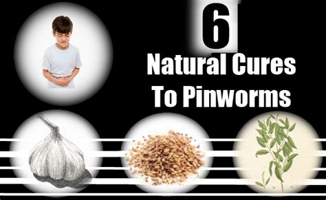 best and effective ways to cure pinworms naturally