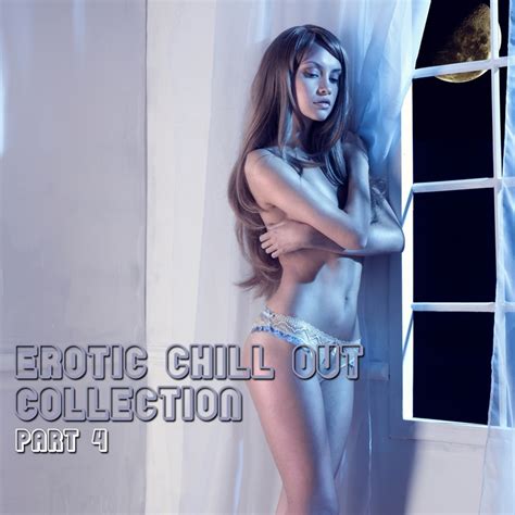 Various Erotic Chill Out Collection Part 4 At Juno Download