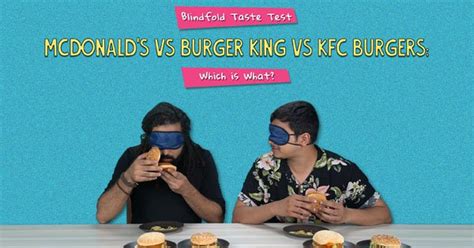 Blindfold Taste Test Mcdonald S Vs Burger King Vs Kfc Burgers