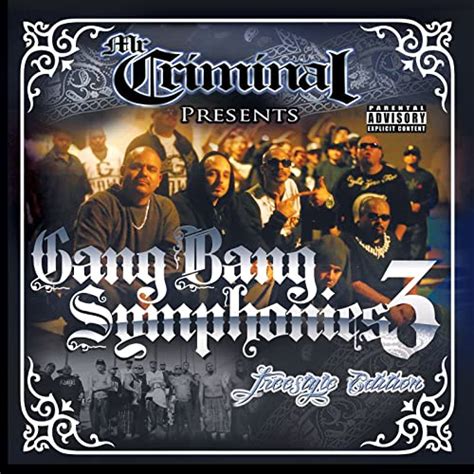 Mr Criminal Presents Gang Bang Symphonies Vol 3 [explicit] By