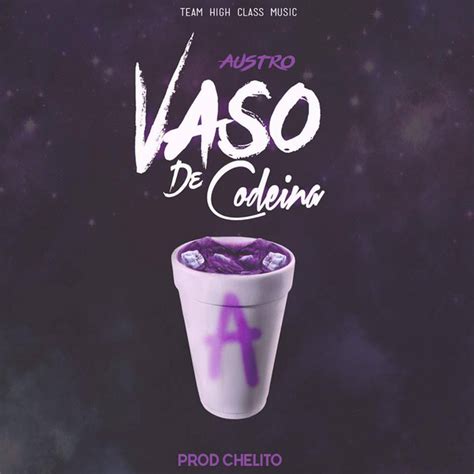 Vaso De Codeina By Austro On Spotify