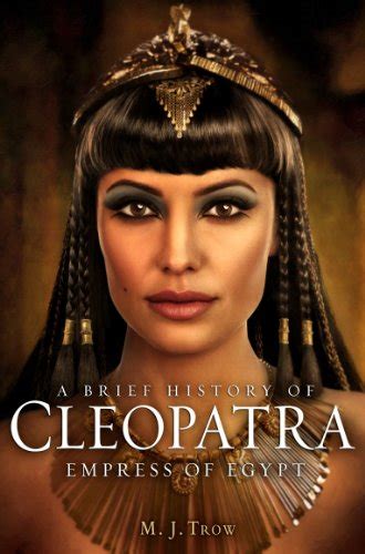 cleopatra last pharaoh of egypt brief histories ebook trow m