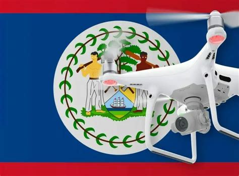 drone rules  laws  belize current information  experiences