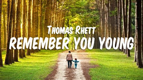 thomas rhett remember  young lyrics young lyric thomas rhett lyrics