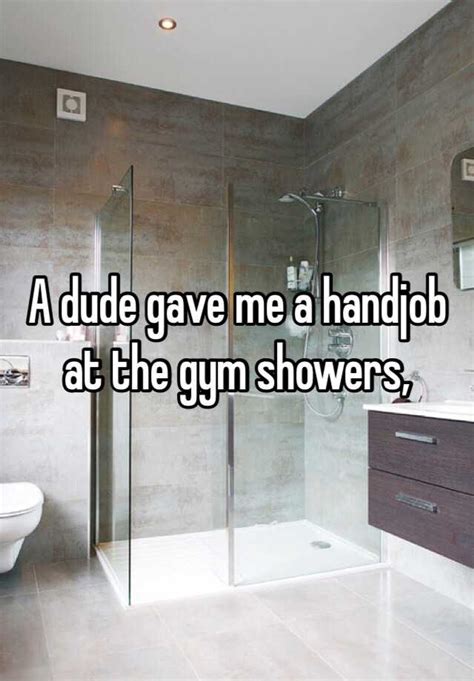 A Dude Gave Me A Handjob At The Gym Showers