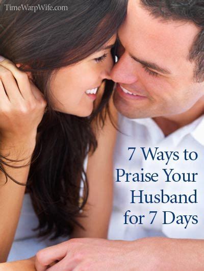 7 Ways To Praise Your Husband For 7 Days {and A Titus 2sday Linkup