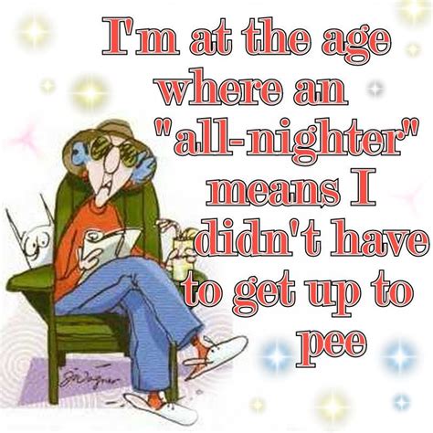 I M At The Age Funny Quotes Quote Lol Funny Quote Funny Quotes Maxine