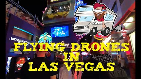 flying drones  las vegas youtube