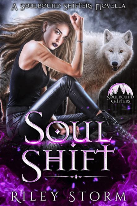 soul shift a soulbound shifters novella by riley storm goodreads