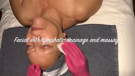 facial with lymphatic drainage and massage youtube