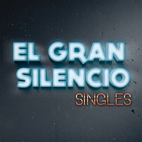 singles  el gran silencio  spotify