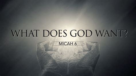 Micah 6 1 8 What Does God Want – West Palm Beach Church Of Christ