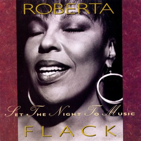 Set The Night To Music Roberta Flack Songs Reviews Credits Allmusic