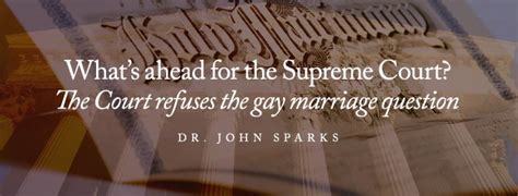what s ahead for the supreme court the court refuses the gay marriage question