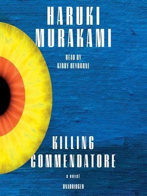 killing commendatore  haruki murakami overdrive ebooks audiobooks    libraries