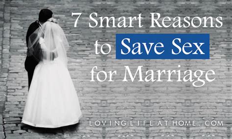 7 Smart Reasons To Save Sex For Marriage Loving Life At Home