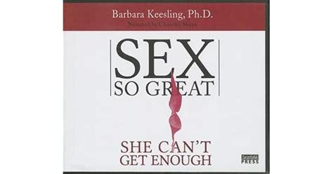 Sex So Great She Can T Get Enough By Barbara Keesling