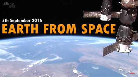 Earth From Space Real Footage 5th Sep 2016 Video