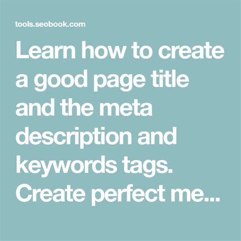 Learn How To Create A Good Page Title And The Meta