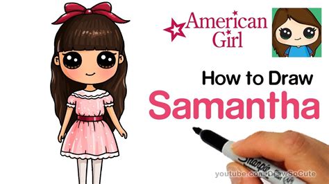 draw samantha easy american girl doll cocuk gelisimi cocuk