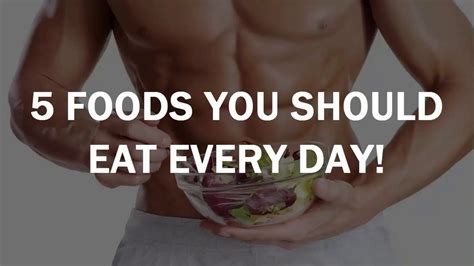 5 food you should eat every day youtube