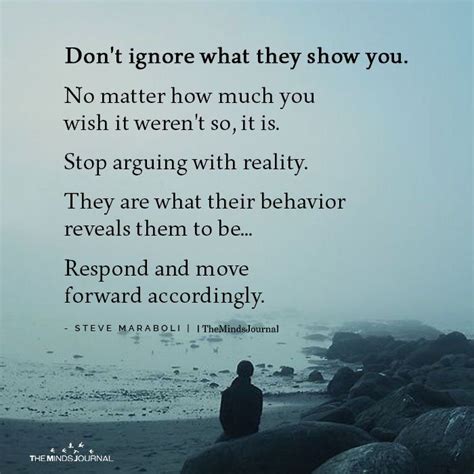 don t ignore what they show you lessons learned in life quotes life