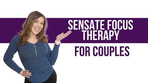Sensate Focus Therapy For Couples [sex Therapist Explains ] Youtube