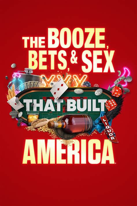 The Booze Bets And Sex That Built America Tv Series 2022 Posters