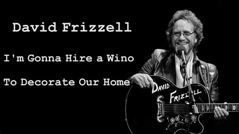 david frizzell im gonna hire  wino  decorate  home youtube