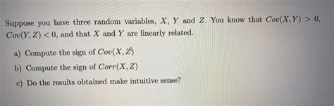 Solved Suppose You Have Three Random Variables X Y And Z