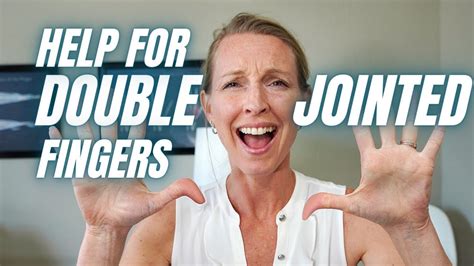 Help For Double Jointed Fingers Youtube
