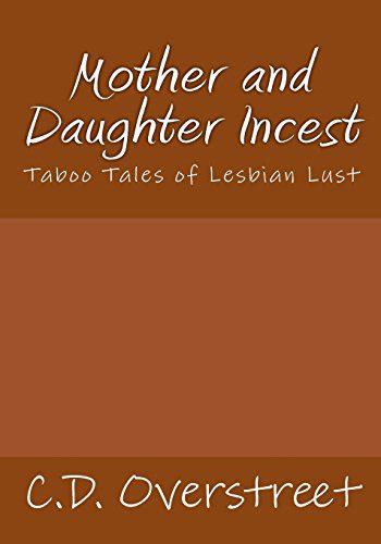 Mother And Daughter Incest Taboo Tales Of Lesbian Lust Overstreet C