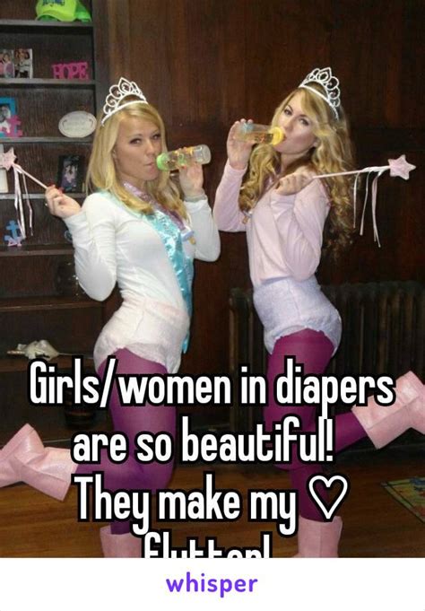 Girls Women In Diapers Are So Beautiful They Make My ♡ Flutter