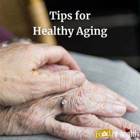 4 tips for healthy aging food n health