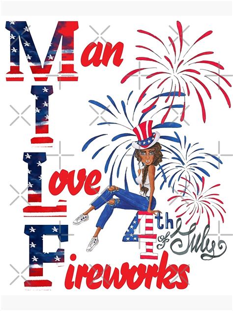 July 4th Man I Love Fireworks Milf Acronym Independence Day Poster
