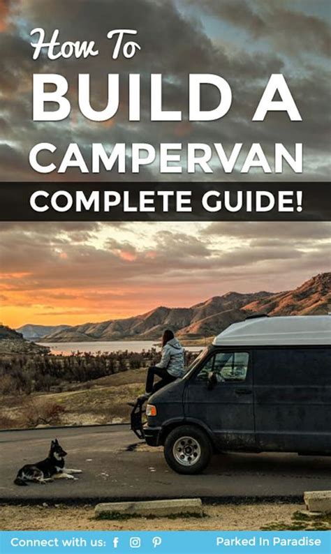 van life guide how to build a diy camper van conversion campervan inspiration camper van