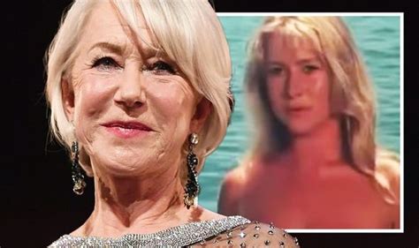 Helen Mirren’s X Rated Performance In Early Years Film