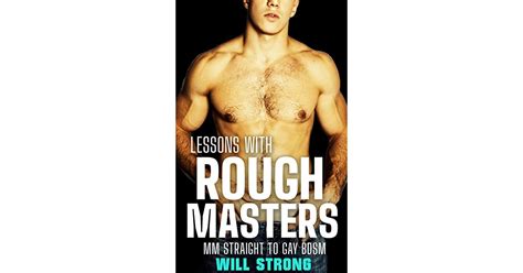 Lessons With Rough Masters Straight To Gay First Time Bdsm By Will Strong