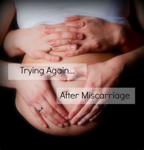 trying again after miscarriage can be extremely