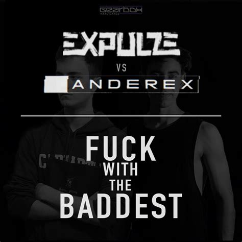 Fuck With The Baddest By Anderex And Expulze Free Download On Hypeddit