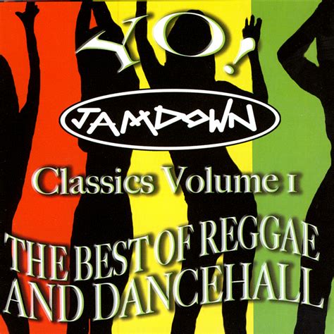 Various The Best Of Reggae And Dancehall Classics Vol I At Juno Download