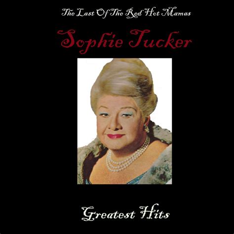 last of the red hot mamas sophie tucker s greatest hits compilation
