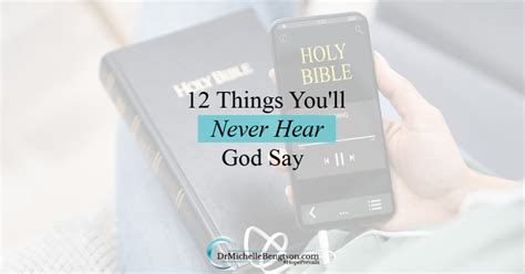 12 Things You’ll Never Hear God Say Dr Michelle Bengtson