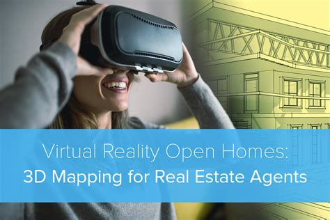 virtual reality open homes  mapping  real estate agents