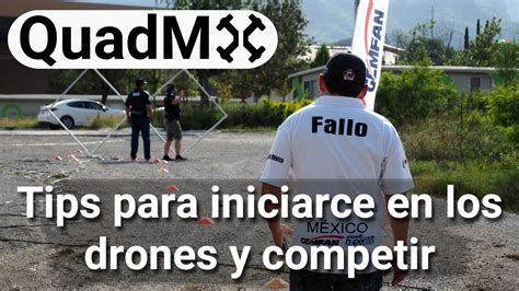 tips  iniciarce en los drones  competir espanol youtube