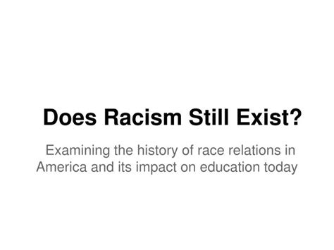 ppt does racism still exist powerpoint presentation