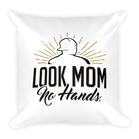 look mom no hands square pillow look mom no hands® the story of